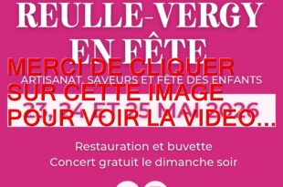 2026 / 01 vidéo et 117 photos / REULLE-VERGY EN FÊTE les 23, 24 et 25 mai 2026...pour le week-end de la Pentecôte avec au programme plus de 90 artisans, saveurs et la fête des enfants...
