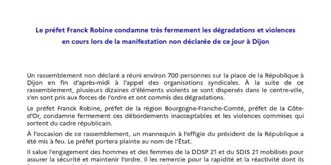 Le préfet Franck Robine condamne très fermement les dégradations et violences en cours lors de la manifestation non déclarée de ce jour à Dijo