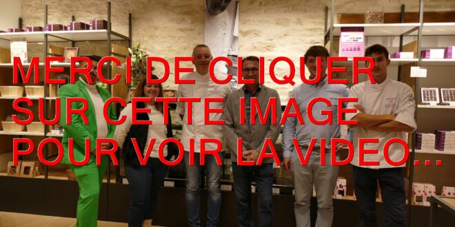 2024 / 01 VIDEO ET 105 PHOTOS / INAUGURATION DE LA BOUTIQUE MAISON DUFOUX CHOCOLATIER... A BEAUNE...