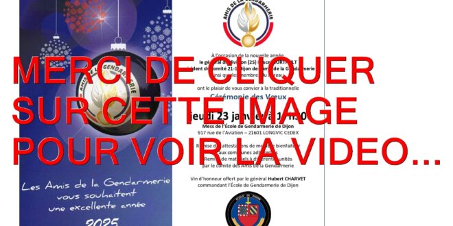 2025 / 01 VIDÉO ET 66 PHOTOS / LA CEREMONIE DES VOEUX DES AMIS DE LA GENDARMERIE…